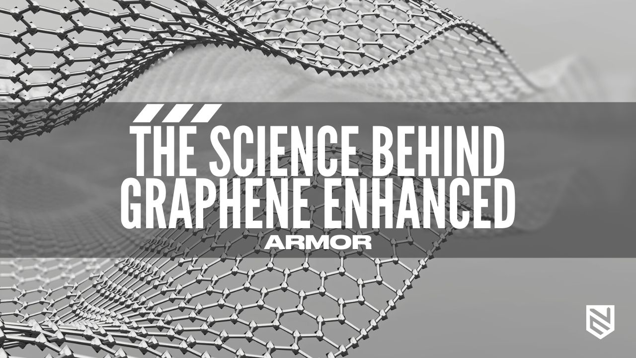 the science behind graphenen enhanced armor