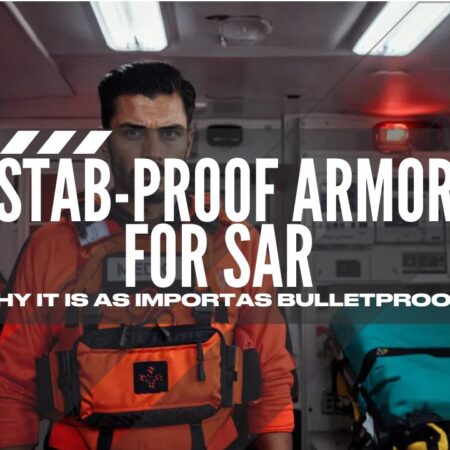 stab proof is as important as bulletproof for Urban SAR